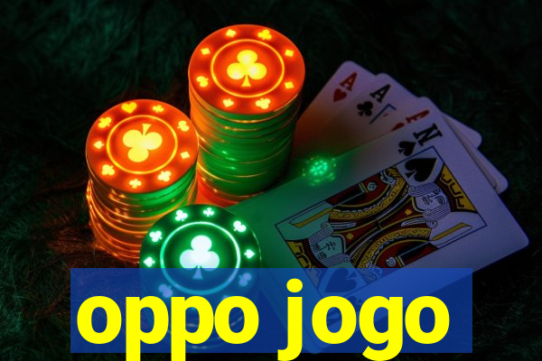 oppo jogo